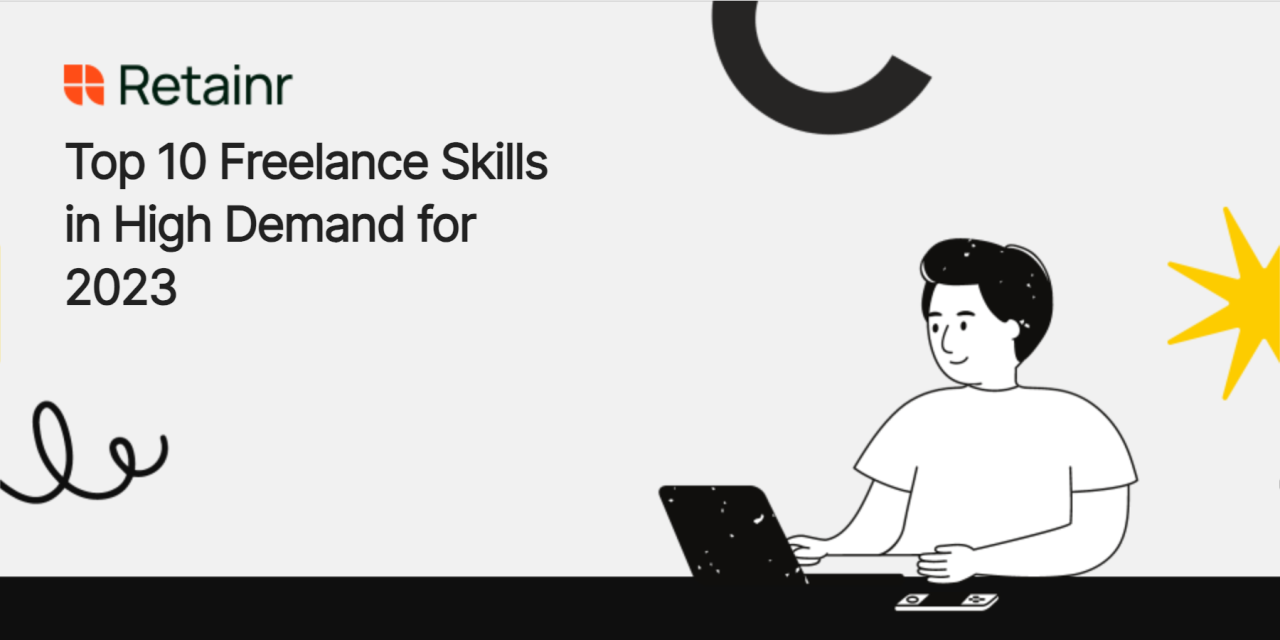 Top 10 Freelance Skills in High Demand for 2023 Skill yang Paling Dicari di Dunia Freelance Tahun Ini